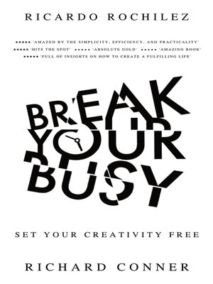 cover image of Break Your Busy--Set Your Creativity Free